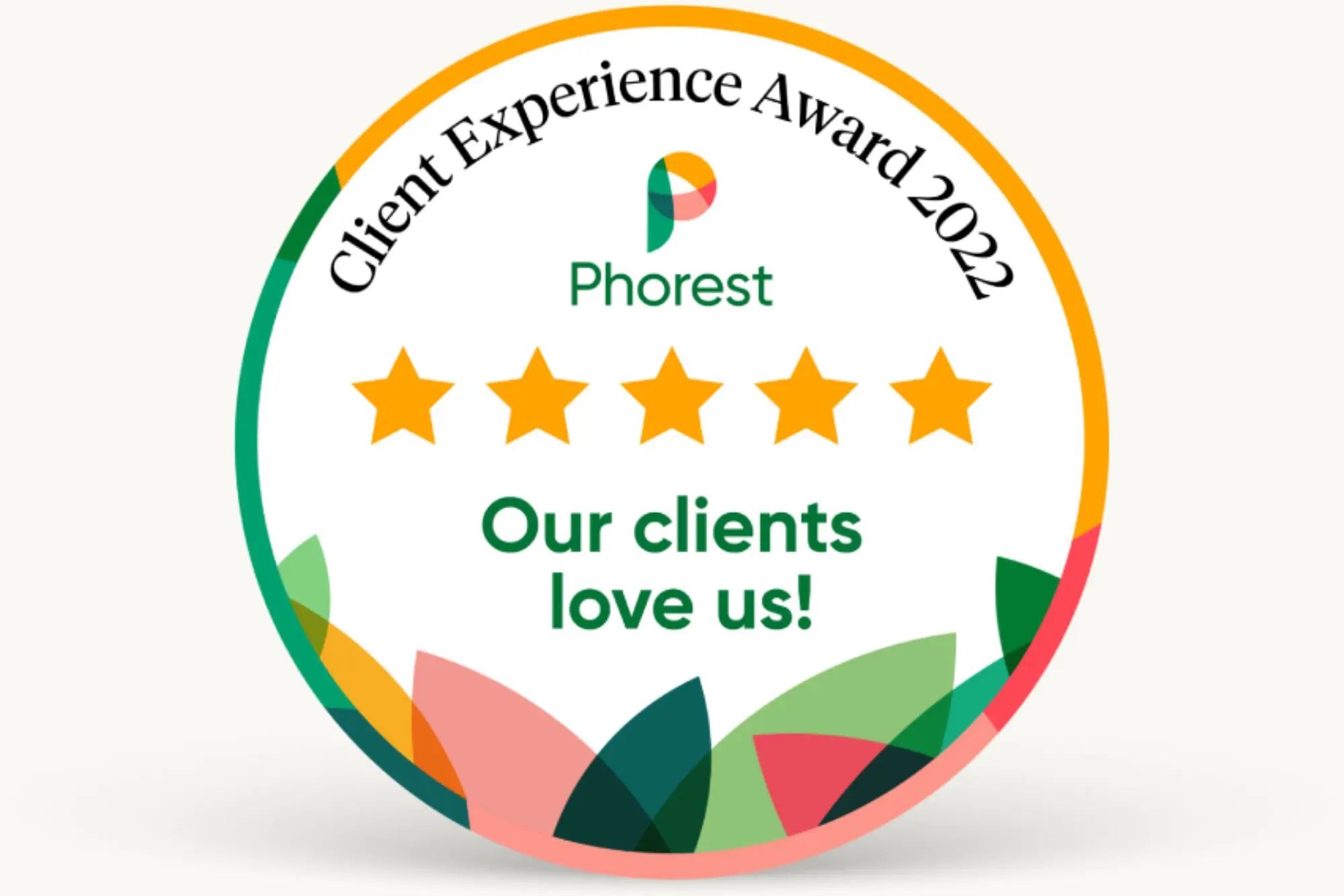 An award badge with a multicolored border displaying the text "Client Experience Award 2022" at the top, "Phorest" in the center with a five-star rating beneath it, and "Our clients love us!" at the bottom—a testament for any hair salon near me striving to achieve excellence.