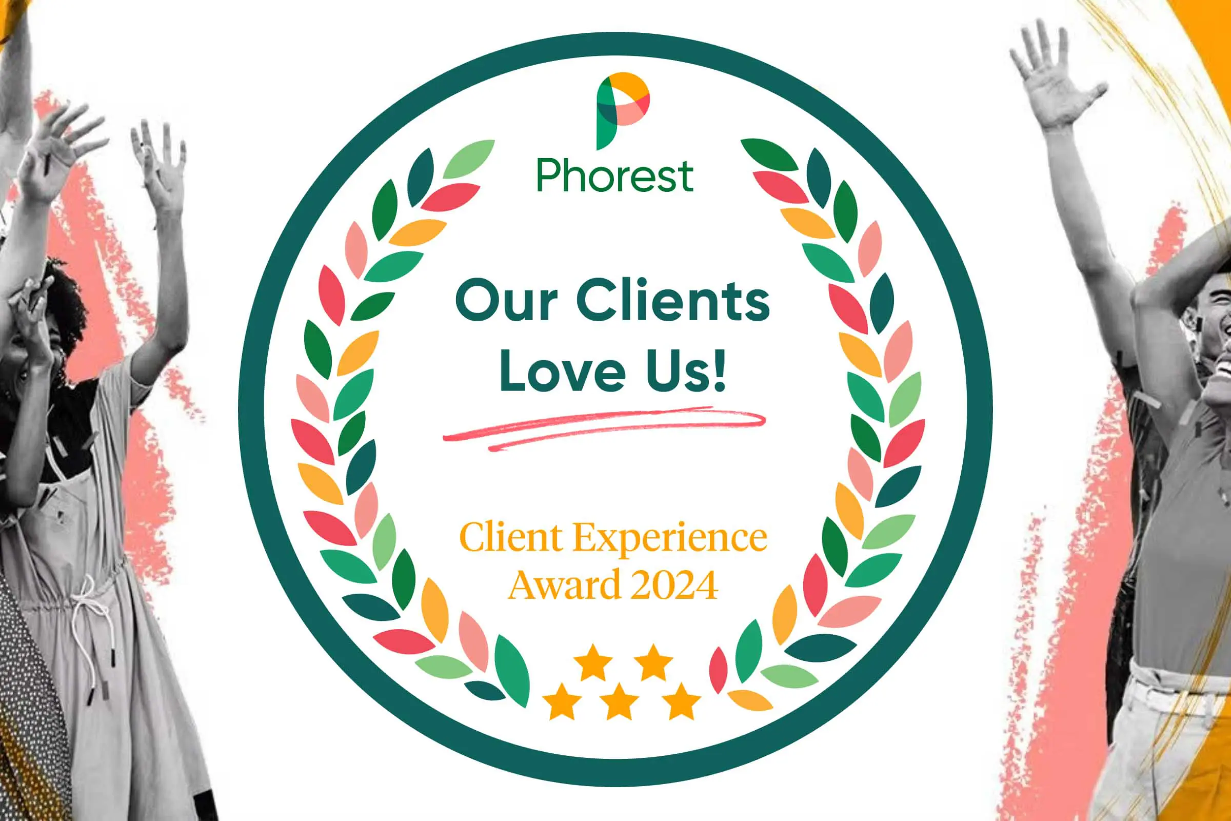 A circular badge with colorful laurel leaves and a gold star at the bottom reads "Our Clients Love Us! Phorest Client Experience Award 2024." The word Phorest is written above the badge. Flanking it are two black and white images of enthusiastic Sunday Salon attendees with hands raised.